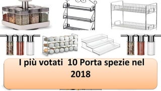 I più votati 10 Porta spezie nel
2018
 