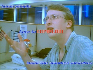 h$ps://www.ﬂickr.com/photos/44925192@N00/157962229	
  
 