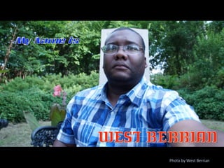 Photo	
  by	
  West	
  Berrian	
  
 