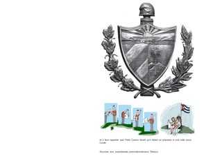 et il faut rappeler que Fidel Castro disait qu'il fallait se préparer à une lutte dans
l'unité.
Sources: acn, cubadebate, prensabolivariana, Telesur.
 