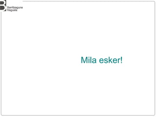 Mila esker!
 