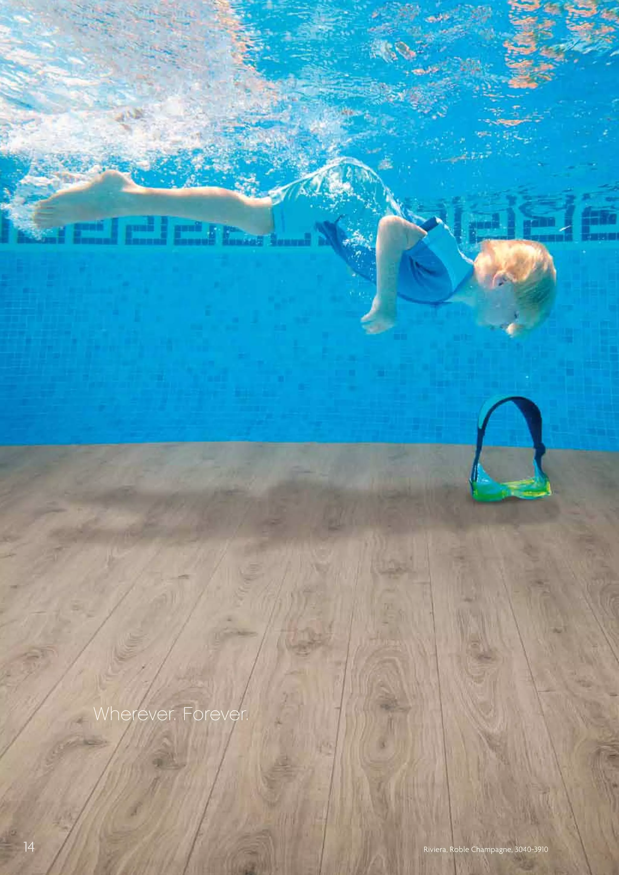 Wherever. Forever.

14

Riviera, Roble Champagne, 3040-3910

 