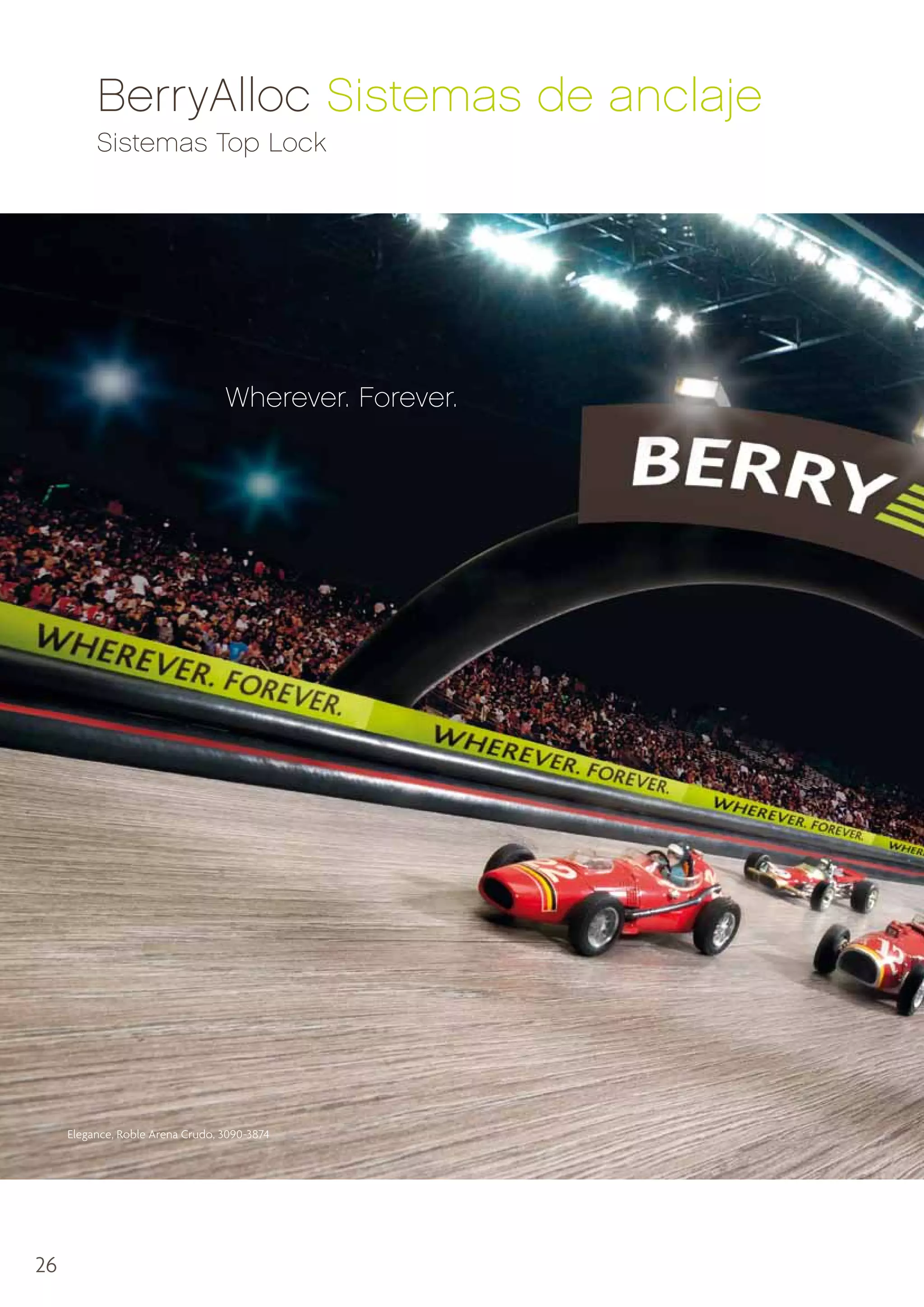 BerryAlloc Sistemas de anclaje
Sistemas Top Lock

Wherever. Forever.

Elegance, Roble Arena Crudo, 3090-3874

26

 