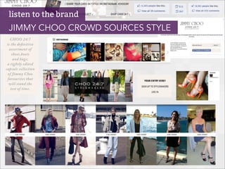 listen to the brand
JIMMY CHOO CROWD SOURCES STYLE
 