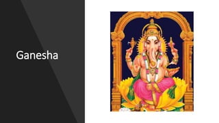 Ganesha
 