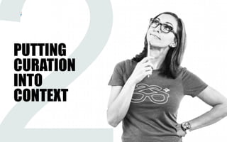 Presentation title
[To edit, click View > Slide Master > Slide master1]
Copyright © 2016 Deloitte Development LLC. All rights reserved. 12
PUTTING
CURATION
INTO
CONTEXT
 