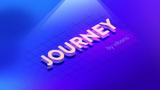 Journey by Vibons
