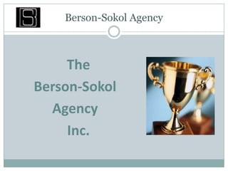 Berson-Sokol Agency The  Berson-Sokol Agency    Inc. 