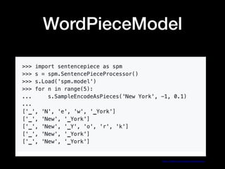 WordPieceModel
https://github.com/google/sentencepiece
 