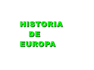HISTORIA DE EUROPA 
