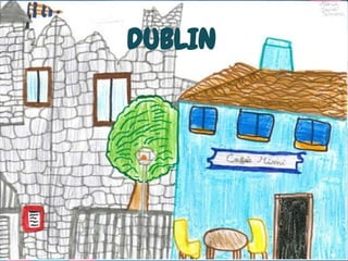 DUBLIN
 