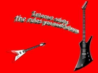 Internet safety: the rules you need to know 