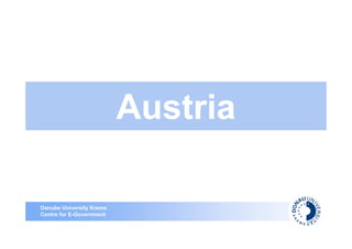 Austria

Danube University Krems
Centre for E-Government
 