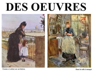 DES OEUVRES  Femme et enfant sur un balcon. Dans la salle à manger 