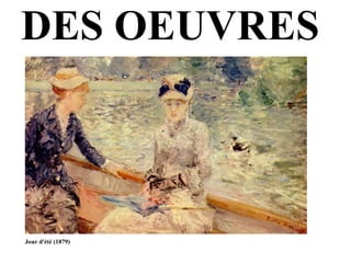 DES OEUVRES  Jour d'été (1879) 
