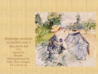 Mulher na sua toilette1875/1880Óleo sobre telaArt Institute of Chicago60.3  x 80.4 cm