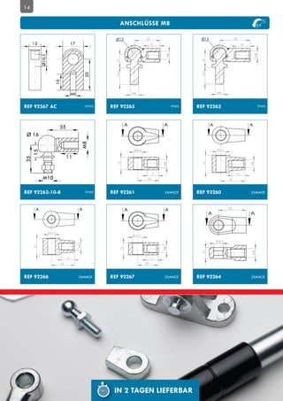 14

                                                            ANSCHLÜSSE M8

                                                         Ø13                    25                         Ø13                    30
     12                             17                                               12                                                 14




                                                                                            M8




                                                                                                                                                 M8
          Ø10,1




                                                                                                           13
                                                         13




                                                                                                           16,5
                                                         16,5
                                              20
                     10




                                                                     M8                                               M8
                                    M8


REF 92267 AC                                   STAHL
                                              ACIER    REF 92265                                  STAHL
                                                                                                 ACIER    REF 92262                                STAHL
                                                                                                                                                  ACIER




                         35                                      A                         A                      A                          A

 Ø 16
                                          M8




                                                                          8,2                                          8,2
     15




                               11
35




                                                          12




                                                                                                           18




                                                                                                                                             M8
                                                                                           M8

                                                                                      11                                           14
           M10                                                                   20                                          25



REF 92262-10-8                                 STAHL
                                              ACIER    REF 92261                           ZAMACK         REF 92260                          ZAMACK



                                                                                                                             25
      A                                  A                       A                          A
                                                                                                                  A                          A


                  10,1
                                                                      10,1

                                                                                                                      8,2
                                         M8
     18




                                                                                           M8
                                                            12




                                                                                                                                             M8
                                                                                                           10




                               14                                                    11
                          25                                                    20



REF 92266                                ZAMACK        REF 92267                           ZAMACK         REF 92264                          ZAMACK




                                                        IN 2 TAGEN LIEFERBAR
 