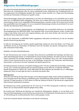 23                                                                                       GASFEDERN KATALOG

Allgemeine Geschäftsbedingungen
Die relative Garantiegewährleistung bezieht sich ausschließlich auf den Produktaustausch und enthält keinesfalls die
Übernahme der Austauschkosten oder der daraus entstehenden Kosten. Reklamation der Produktkonformität, da-
von ausgenommen sind Streitigkeiten bezüglich des Transports, müssen innerhalb von 5 Tagen nach Wareneingang
schriftlich per Einschreiben mit Rückantwort gestellt werden.

Warenrücksendungen werden nicht angenommen, es sei denn, der Rücksendung wurvon ausdrücklich und in schrift-
licher Form von BERTHOLD MARX stattgegeben. Die Ware muss in diesem Fall Franco in ihrer einwandfreien Origi-
nalverpackung, mit den von uns ausgestellten Rücksendungspapieren, versendet werden. Die Transportverantwortung
liegt ausschließlich beim Auftraggeber. Für von uns akzeptierte Rücksendungen erhalten sie eine Gutschrift von maxi-
mal 60% des fakturierten Netto-Warenwertes.

Die von uns kommunizierten Studienergebnisse und Empfehlungen sind unverbindliche Richtwerte, die keinesfalls
Verkaufsgegenstand sind. BERTHOLD MARX kann keinesfalls dafür verantwortlich gemacht werden. In jedem Falle
zwingt es dem Käufer, diese durch seine Ingenieurabteilung, oder durch seinen Kunden oder durch jevon andere
qualifizierte Person, überprüfen zu lassen.

Die auf den Dokumenten von BERTHOLD MARX angegebenen Lieferzeiten sind Richtwerte, für die der Hersteller
keinerlei Verantwortung übernimmt.

Im Falle der Verweigerung der Annahme speziell angefertigter Sonderware durch den Käufer, wird 8 Tage nach
schriftlichem Hinweis per Einschreiben mit Rückschein durch den Hersteller, die gesamte Auftragssumme zuzüglich
aller entstandener Kosten fällig.

Gasfedern sind keine Sicherheitselemente.

Für den Warenversand, auch „Franco“ versendete Ware, übernimmt ausschließlich der Empfänger das Risiko. Spe-
zielle Lieferbedingungen können wir im Bedarfsfall mit unseren Kunden abstimmen. Wir bitten sie, bei der Warenan-
nahme systematisch das jeweilige Paketgewicht zu überprüfen. Bei fehlender Ware und/ oder Transportschäden,
weisen wir jevon Verantwortung von uns, wenn es der Empfänger versäumt hat, den Transporteur beim Warenemp-
fang darüber zu informieren und seine Vorbehalte nicht geltend gemacht hat.

Bei Zahlungsrückstand werden laut vertraglicher Festlegung sofort 15% der ausstehenden Summe fällig, unabhängig
von der zuvor vereinbarten Zahlungsweise des Verkaufsvorgangs und der Höhe der zu leistenden Zahlungen.
Gemäß Gesetzestext Nr. 80335 vom 12.05.1980, bleibt die Ware Eigentum des Herstellers bis zur vollständigen
Zahlung der Ware. Erst dann geht die Ware in den Besitz des Käufers über.

Zahlungsweise:
Generell ist die Zahlung 30 Tage Netto bezogen auf das Rechnungsdatum fällig. Andere Zahlungsmodalitäten kön-
nen, in Vereinbarung mit dem Gesetz zur Mobilisierung der Wirtschaftskraft (LME), getroffen werden. Für Zahlungen
innerhalb 10 Tagen, gewähren wir 0,5% Skonto. Im Falle der Zahlung mit Skonto, ist der Betrag der ausgewiesenen
Mehrwertsteuer entsprechend anzupassen.

Bei Zahlungsverzug werden, gemäß Gesetz Nr. 92-1442 vom 31.12.1992, Verzugszinsen in Höhe des 1,5-fachen
Wertes der zum entsprechenden Zeitpunkt gültigen Zinsen, fällig.

Bei Ausstand eines Teilbetrags der Rechnung zum vereinbarten Zahlungsdatum, behalten wir uns das Recht vor, 8
Tage nach Mahnungseingang, von dem Kaufvertrag zurückzutreten. Zur Erstellung der Endrechnung, kann ein Experte
zur Wertschätzung der zurückzunehmenden Ware zu Rate gezogen werden.

Es gilt das französische Gesetz. Gerichtssitz ist das Gericht in Strasbourg.
 