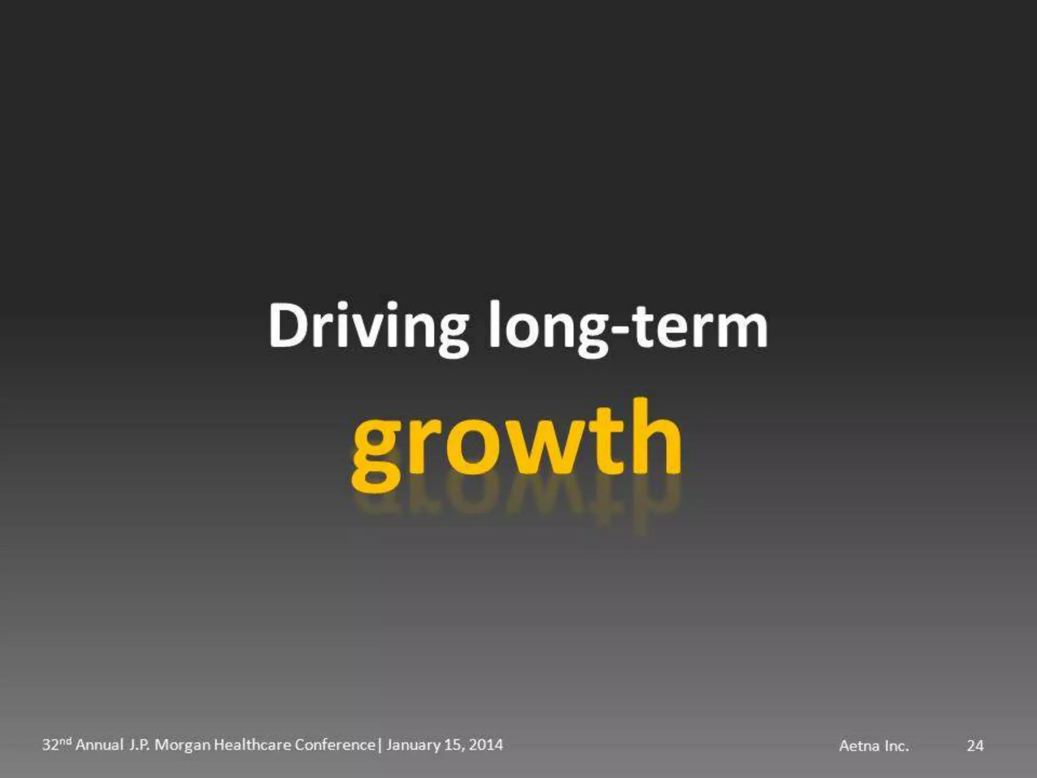 Mark Bertolini of Aetna at JP Morgan Healthcare 2014