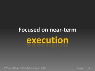 Mark Bertolini of Aetna at JP Morgan Healthcare 2014