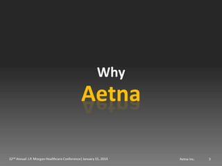 Mark Bertolini of Aetna at JP Morgan Healthcare 2014