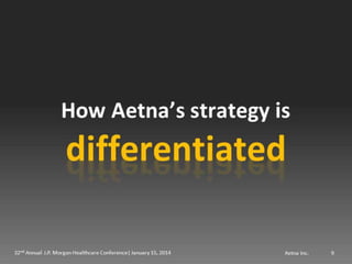 Mark Bertolini of Aetna at JP Morgan Healthcare 2014