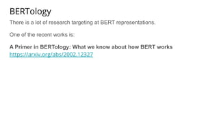 BERTology
There is a lot of research targeting at BERT representations.
One of the recent works is:
A Primer in BERTology: What we know about how BERT works
https://arxiv.org/abs/2002.12327
 