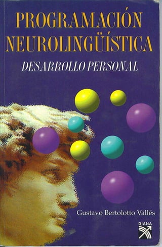 Bertolotto vallés, gustavo   programación neurolinguistica (2)