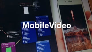 MobileVideo
 