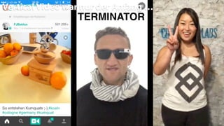 10
Vertical Video war nur der Anfang …
 