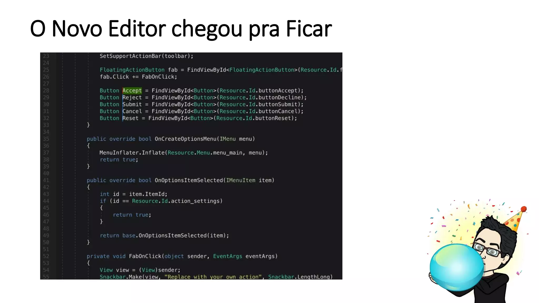 O Novo Editor chegou pra Ficar
 