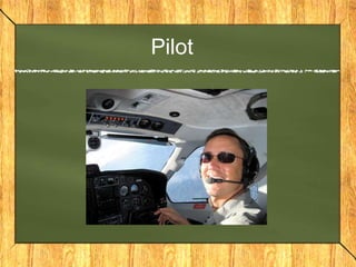 Pilot
 
