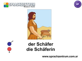 der Schäfer die Schäferin www.sprachzentrum.com.ar 