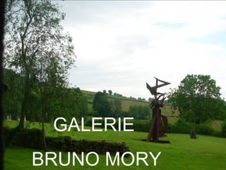 GALERIE  BRUNO MORY 