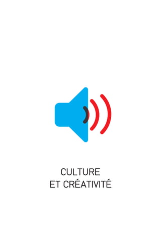 CULTURE
ET CRÉATIVITÉ

 