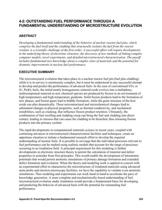 4-2: OUTSTANDING FUEL PERFORMANCE THROUGH A
FUNDAMENTAL UNDERSTANDING OF MICROSTRUCTURE EVOLUTION

ABSTRACT

Developing a fundamental understanding of the behavior of nuclear reactor fuel pins, which
comprise the fuel itself and the cladding that structurally isolates the fuel from the reactor
coolant, is a scientific challenge of the first order. A successful effort will require developments
in the underlying theory of electronic structure, the discovery of new methods of linking complex
computer models, novel experiments, and detailed microstructural characterization. The payoff
includes fundamental new knowledge about a complex class of materials and the potential for
dramatic improvements in nuclear fuel performance.

EXECUTIVE SUMMARY

The microstructural evolution that takes place in a nuclear reactor fuel pin (fuel plus cladding)
while it is in service is enormously complex, but it must be understood in any successful attempt
to develop and predict the performance of advanced fuels. In the case of conventional UO2 or
(U, Pu)O2 fuels, the initial nearly homogeneous sintered oxide evolves into a multiphase,
multicomponent material as new chemical species are produced by fission in an environment of
high temperatures and high-temperature gradients. Solid fission products lead to the formation of
new phases, and fission gases lead to bubble formation, while the grain structure of the host
oxide can alter dramatically. These microstructural and microchemical changes lead to
substantial changes in physical properties, such as thermal conductivity, and mechanical
instabilities, such as cracking, that influence fission product retention. Ultimately, the
combination of fuel swelling and cladding creep can bring the fuel and cladding into direct
contact, leading to stresses that can cause the cladding to be breached, thus releasing fission
products into the primary coolant.

The rapid developments in computational materials science in recent years, coupled with
continuing advances in microstructural characterization facilities and techniques, create an
opportune situation to initiate a fundamental research effort to develop the required
understanding of nuclear fuels. It is possible to envisage that the individual processes relevant to
fuel performance can be studied using realistic models that account for the range of processes
occurring in an irradiation field. A principal requirement for this modeling is further
developments in electronic structure theory to permit the calculation of material and defect
properties in actinides from first principles. This would enable the development of interatomic
potentials that would permit atomistic simulations of primary damage formation and extended
defect formation and evolution. When the theory and modeling work is applied in concert with
an experimental effort to characterize the microstructure of irradiated materials using advanced
atom probe and electron microscopy facilities, we have the capability to validate even atomistic
simulations. Thus modeling and experiments can work hand in hand to accelerate the pace of
knowledge generation. A more complete and mechanistically based understanding of fuel
microstructural evolution under irradiation would provide a fundamental basis for developing
and predicting the behavior of advanced fuels with the potential for outstanding fuel
performance.


Appendix D: Panel-Specific Recommendation 4-2                                                    345
 