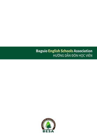Baguio English Schools Association
HƯỚNG DẪN ĐÓN HỌC VIÊN
 