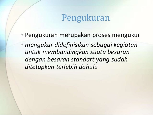 Besaran, satuan dan pengukuran Besaran, satuan dan pengukuran
