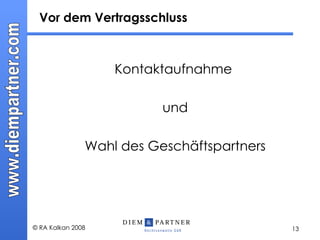 Vor dem Vertragsschluss Kontaktaufnahme  und Wahl des Geschäftspartners 