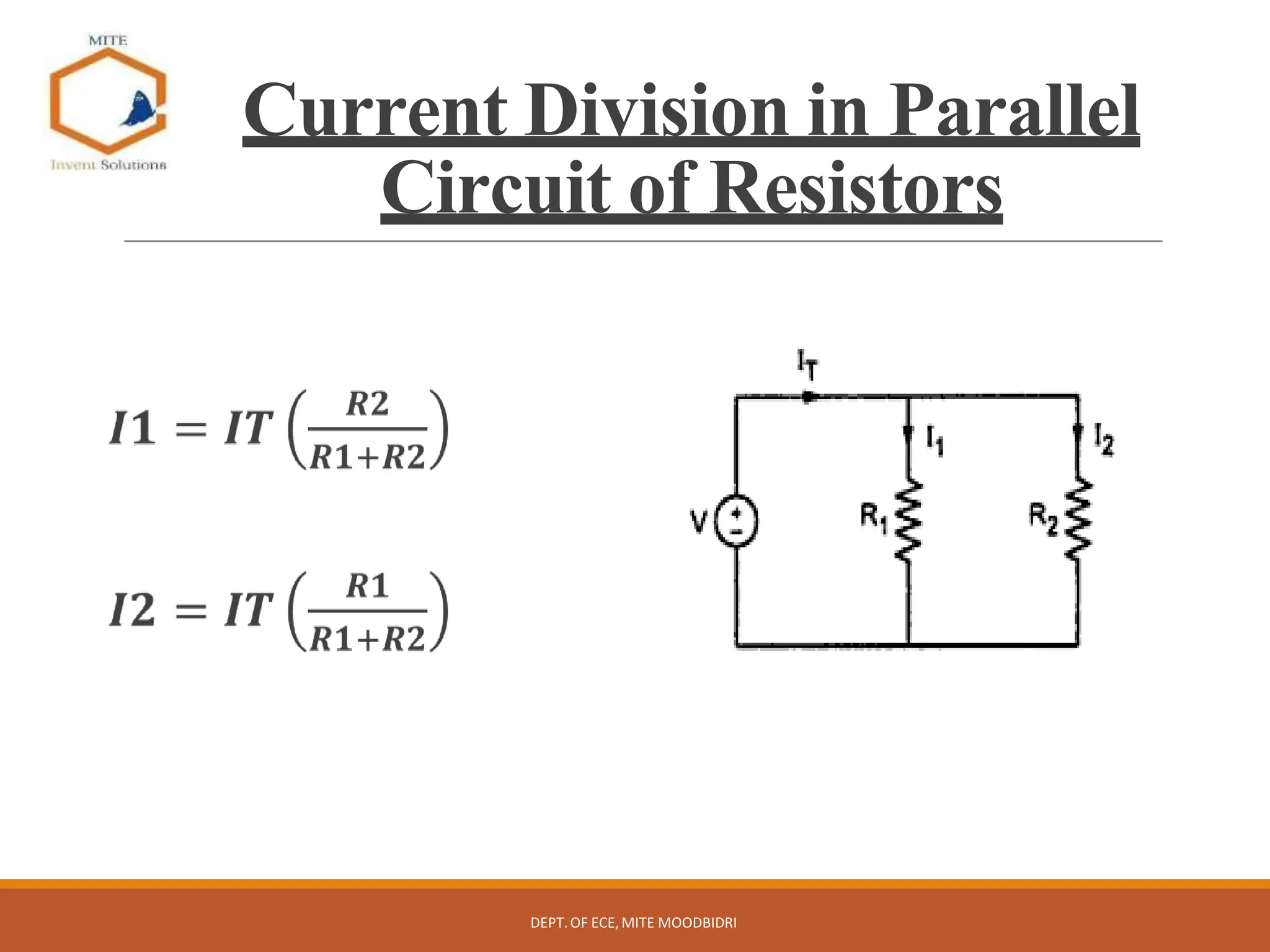 Current Division in Parallel
Circuit of Resistors
DEPT.OF ECE,MITE MOODBIDRI
 