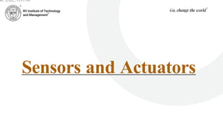 Sensors and Actuators
ar, ECE, RVITM
 