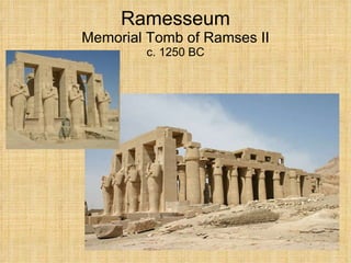 Ramesseum Memorial Tomb of Ramses II c. 1250 BC 