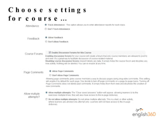 Choose settings for course… 