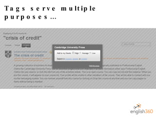 Tags serve multiple purposes… 
