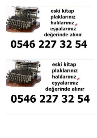 0546 227 32 54 Beşiktaş Balmumcu antika alanlar eski ikinci el eşya-kitap-plak alanlar