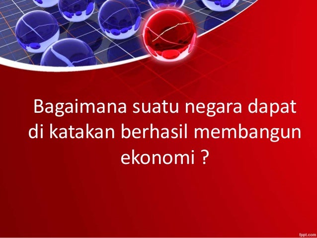 Pembangunan dan Pertumbuhan Ekonomi