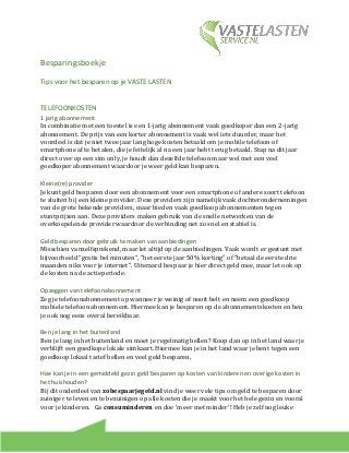 Besparingsboekje 
Tips voor het besparen op je VASTE LASTEN 
TELEFOONKOSTEN 
1 jarig abonnement 
In combinatie met een toe...