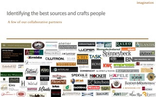 imagination  Identifying the best sources and crafts peopleA few of our collaborative partnersshinsa design manufacturer of contemporary  industrial  modern concrete furniture and countertops.shinsadesign@mac.comA. BENDHEIM, LTD