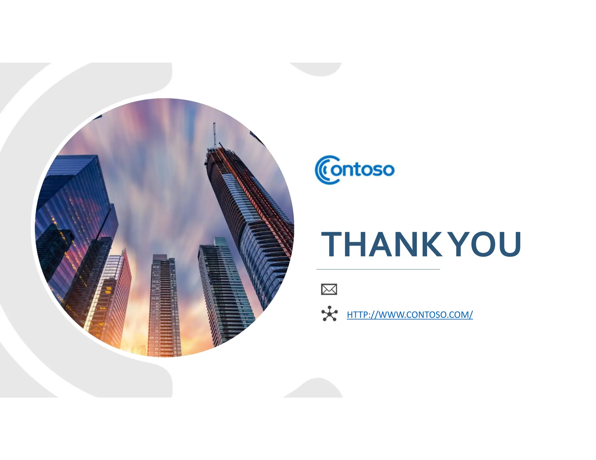 THANKYOU
HTTP://WWW.CONTOSO.COM/
 