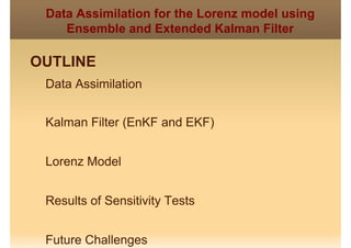 Data Assimilation for the Lorenz (1963) Model using Ensemble and ...